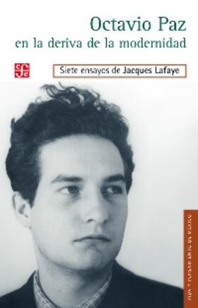 Lafaye |  Octavio Paz en la deriva de la modernidad | eBook | Sack Fachmedien