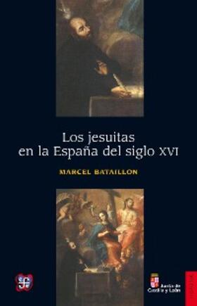 Bataillon / Villanueva Salas |  Los jesuitas en la España del siglo XVI | eBook | Sack Fachmedien