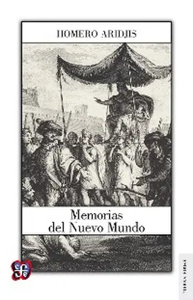Aridjis |  Memorias del Nuevo Mundo | eBook | Sack Fachmedien