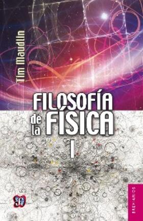 Maudlin / Sánchez-Ventura |  Filosofía de la física, I | eBook | Sack Fachmedien