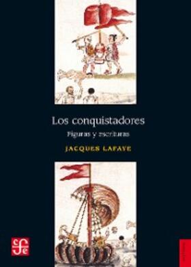 Lafaye |  Los conquistadores | eBook | Sack Fachmedien