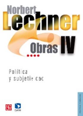 Lechner |  Obras IV. Política y subjetividad, 1995-2003 | eBook | Sack Fachmedien