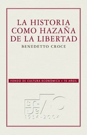 Croce |  La historia como hazaña de la libertad | eBook | Sack Fachmedien