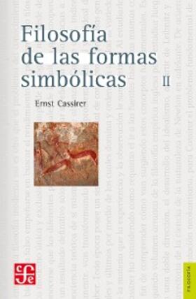 Cassirer / Morones |  Filosofía de las formas simbólicas, II | eBook | Sack Fachmedien