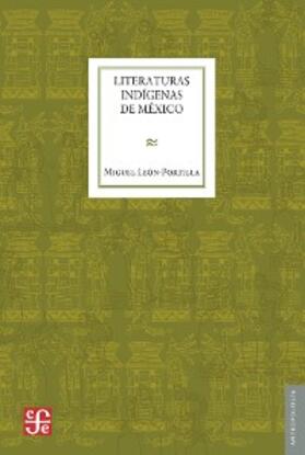 León-Portilla |  Literaturas indígenas de México | eBook | Sack Fachmedien