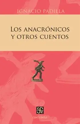 Padilla |  Los anacrónicos y otros cuentos | eBook | Sack Fachmedien