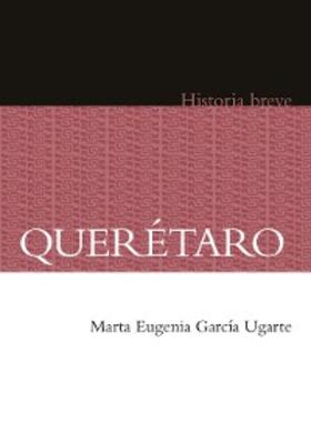 García Ugarte / Hernández Chávez / Celaya Nández |  Querétaro | eBook | Sack Fachmedien