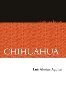 Aboites Aguilar / Hernández Chávez / Celaya Nández |  Chihuahua | eBook | Sack Fachmedien