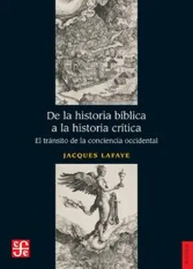 Lafaye |  De la historia bíblica a la historia crítica | eBook | Sack Fachmedien