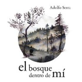 Serra |  El bosque dentro de mí | eBook | Sack Fachmedien