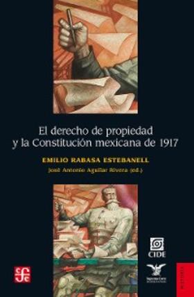 Rabasa Estebanell / Aguilar Rivera |  El derecho de propiedad y la Constitución mexicana de 1917 | eBook | Sack Fachmedien