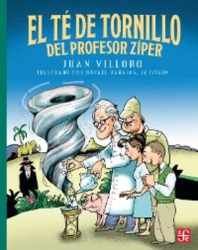 Villoro / Barajas Durán |  El té de tornillo del profesor Zíper | eBook | Sack Fachmedien