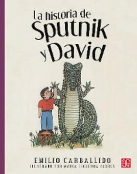 Carballido / Figueroa Flores |  La historia de Sputnik y David | eBook | Sack Fachmedien