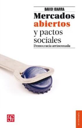 Ibarra Muñoz |  Mercados abiertos y pactos sociales | eBook | Sack Fachmedien