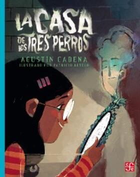 Cadena Rubio |  La casa de los tres perros | eBook | Sack Fachmedien