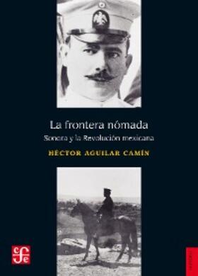 Aguilar Camín |  La frontera nómada | eBook | Sack Fachmedien