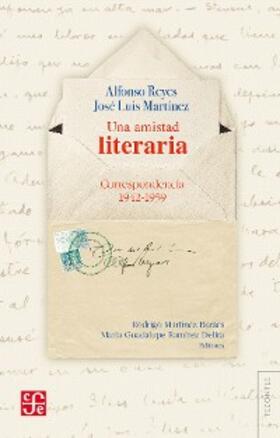 Reyes / Martínez / Martínez Baracs |  Una amistad literaria | eBook | Sack Fachmedien