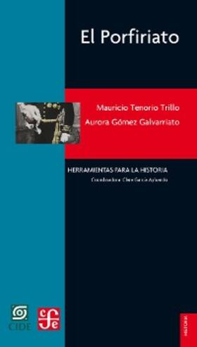Tenorio Trillo / Gómez Galvarriato |  El Porfiriato | eBook | Sack Fachmedien