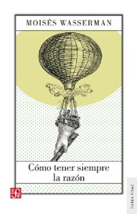 Wasserman |  Cómo tener siempre la razón | eBook | Sack Fachmedien