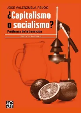 Valenzuela Feijóo |  ¿Capitalismo o socialismo? | eBook | Sack Fachmedien