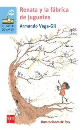 Vega-Gil |  Renata y la fábrica de juguetes | eBook | Sack Fachmedien