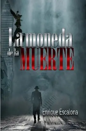Escalona |  La moneda de la muerte | eBook | Sack Fachmedien