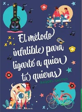 Castro |  El método infalible para ligarte a quien tú quieras | eBook | Sack Fachmedien