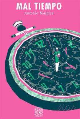 Malpica |  Mal tiempo | eBook | Sack Fachmedien