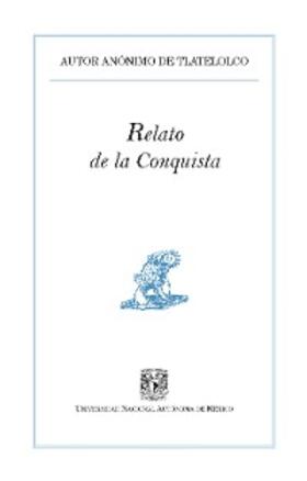 Anónimo |  Relato de la conquista | eBook | Sack Fachmedien