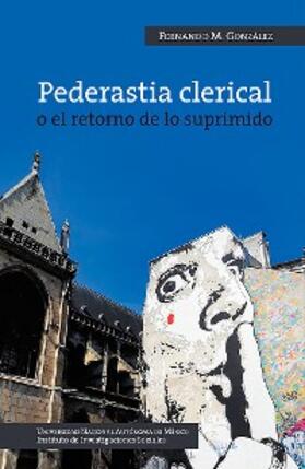 González |  Pederastia clerical o el retorno de lo suprimido | eBook | Sack Fachmedien