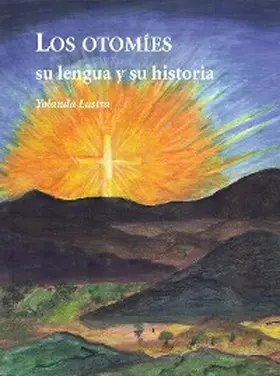 Lastra |  Los otomies su lengua y su historia | eBook | Sack Fachmedien