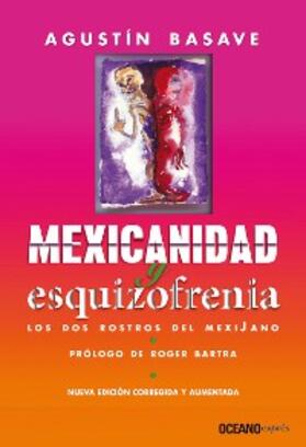 Basave |  Mexicanidad y esquizofrenia | eBook | Sack Fachmedien