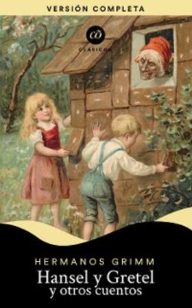 Grimm |  Hansel y Gretel y otros cuentos | eBook | Sack Fachmedien