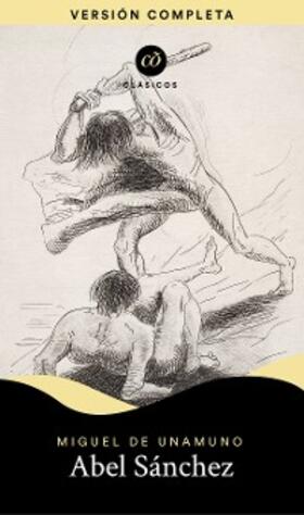 De Unamuno |  Abel Sánchez | eBook | Sack Fachmedien