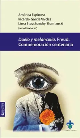 Espinoza / García / Stavchansky |  Duelo y melancolía. Freud, conmemoración centenaria | eBook | Sack Fachmedien