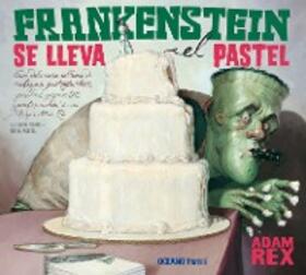 Rex |  Frankenstein se lleva el pastel | eBook | Sack Fachmedien