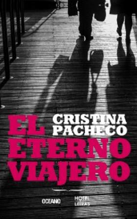 Pacheco |  El eterno viajero | eBook | Sack Fachmedien