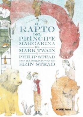 Twain / Stead |  El rapto del príncipe Margarina | eBook | Sack Fachmedien