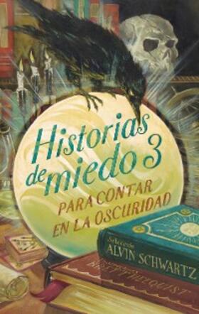Schwartz / Helquist |  Historias de miedo para contar en la oscuridad 3 | eBook | Sack Fachmedien
