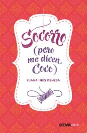 Dehesa |  Socorro (pero me dicen Coco) | eBook | Sack Fachmedien