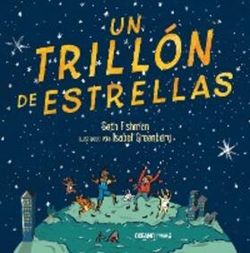 Fishman / Greenberg |  Un trillón de estrellas | eBook | Sack Fachmedien