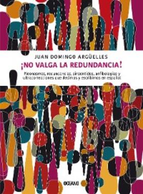 Argüelles |  ¡No valga la redundancia! | eBook | Sack Fachmedien
