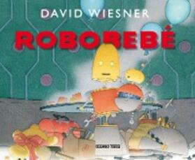 Wiesner |  Robobebé | eBook | Sack Fachmedien