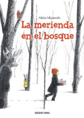 Miyakoshi |  La merienda en el bosque | eBook | Sack Fachmedien