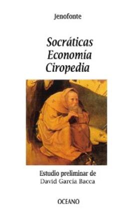 Jenofonte |  Socráticas. Economía. Ciropedia | eBook | Sack Fachmedien