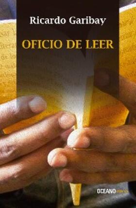 Garibay |  Oficio de leer | eBook | Sack Fachmedien