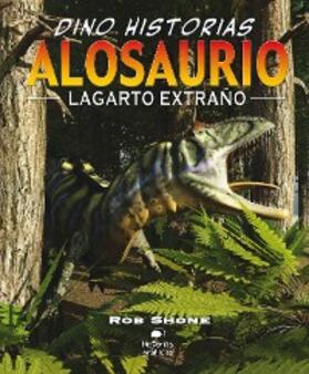 Shone / Riley |  Alosaurio. Lagarto extraño | eBook | Sack Fachmedien