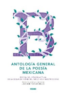 Domingo Argüelles |  Antología general de la poesía mexicana | eBook | Sack Fachmedien