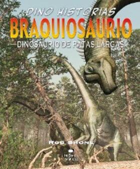 Shone |  Braquiosaurio. Dinosaurio de patas largas | eBook | Sack Fachmedien