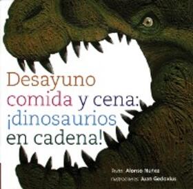 Núñez |  Desayuno, comida y cena: ¡dinosaurios en cadena! | eBook | Sack Fachmedien